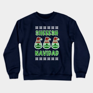 Christmas King Julio Frog Sheesh Feliz Navidad Crewneck Sweatshirt